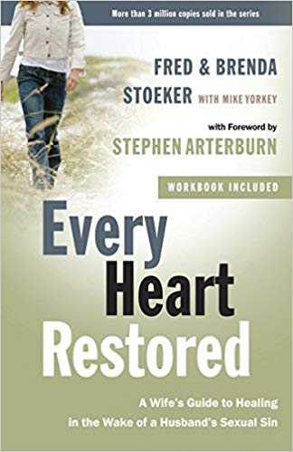 Every Heart Restored: A Wife’s Guide to Healing in the Wake of Her Husband’s Sexual Sin